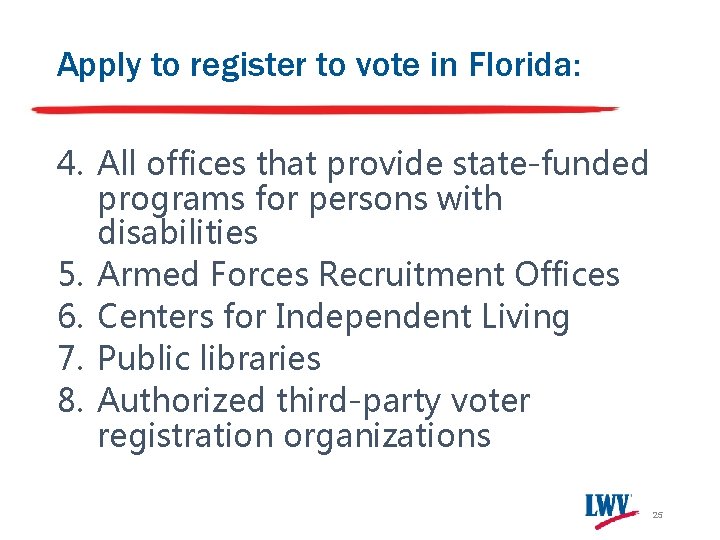 Apply to register to vote in Florida: 4. All offices that provide state-funded programs