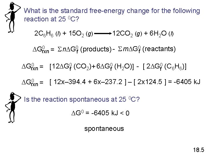 What is the standard free-energy change for the following reaction at 25 0 C?