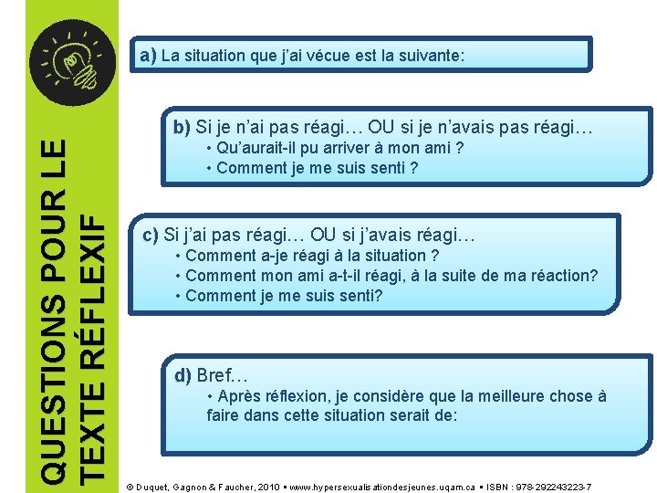 QUESTIONS POUR LE TEXTE RÉFLEXIF a) La situation que j’ai vécue est la suivante: