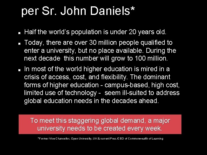 per Sr. John Daniels* Half the world’s population is under 20 years old. Today,