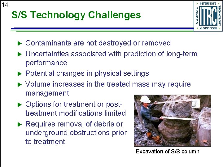 14 S/S Technology Challenges u u u Contaminants are not destroyed or removed Uncertainties