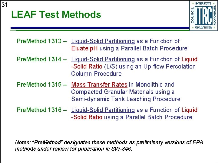 31 LEAF Test Methods Pre. Method 1313 – Liquid-Solid Partitioning as a Function of