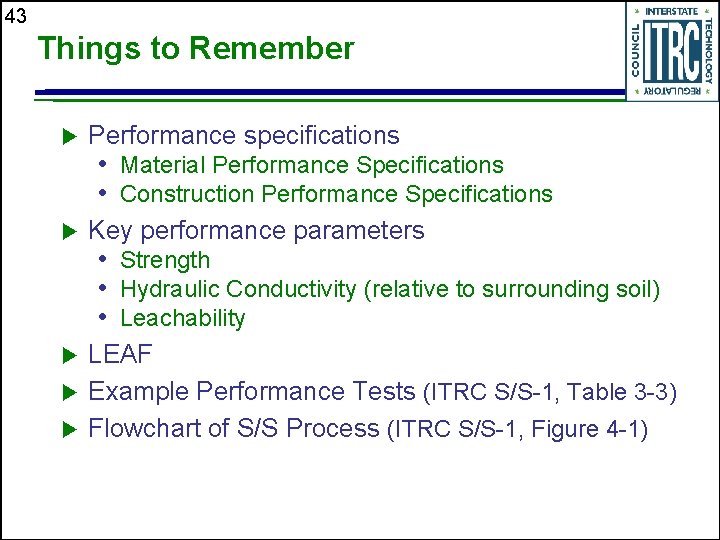 43 Things to Remember u Performance specifications u Key performance parameters u LEAF Example