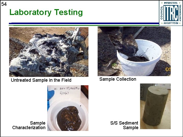 54 Laboratory Testing Untreated Sample in the Field Sample Characterization Sample Collection S/S Sediment