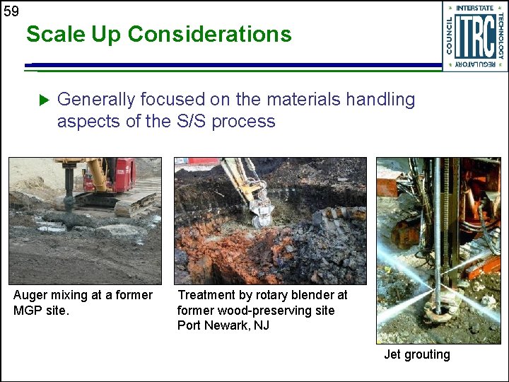 59 Scale Up Considerations u Generally focused on the materials handling aspects of the