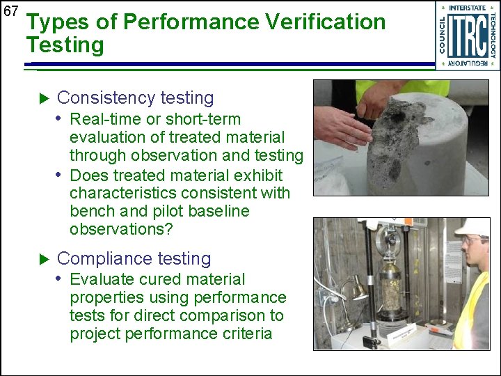 67 Types of Performance Verification Testing u Consistency testing • Real-time or short-term evaluation