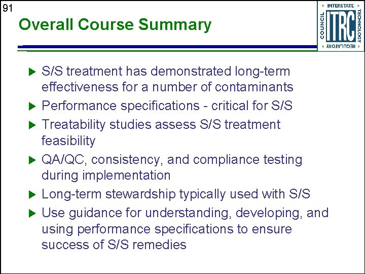 91 Overall Course Summary u u u S/S treatment has demonstrated long-term effectiveness for