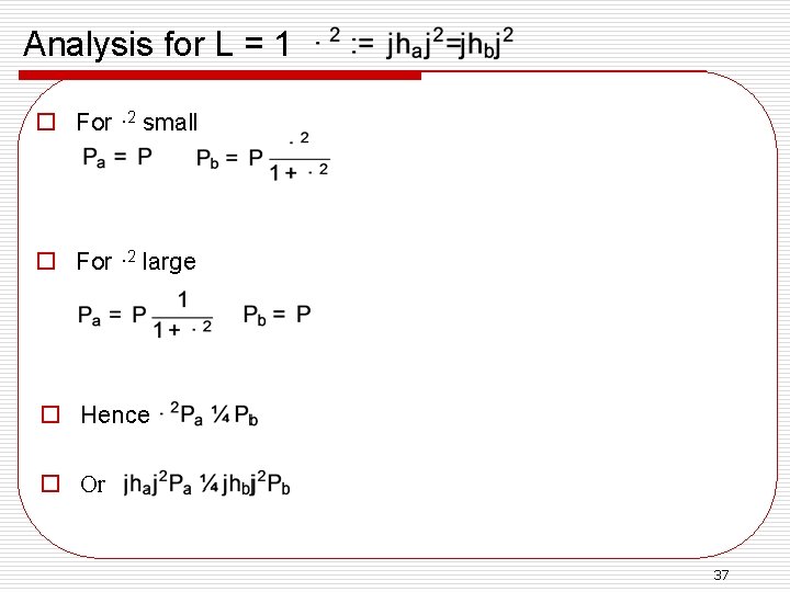 Analysis for L = 1 o For · 2 small o For · 2