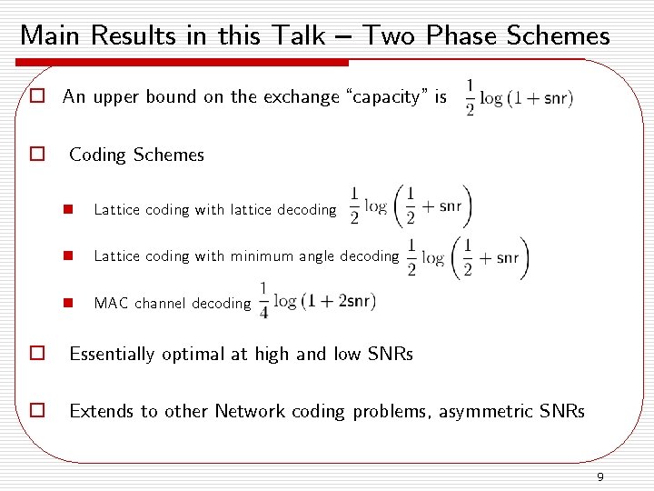 Main Results in this Talk – Two Phase Schemes o An upper bound on