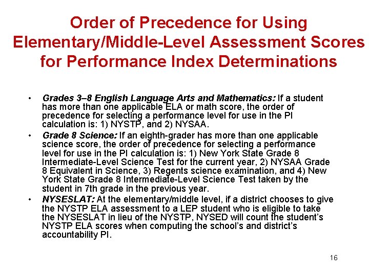 Order of Precedence for Using Elementary/Middle-Level Assessment Scores for Performance Index Determinations • •