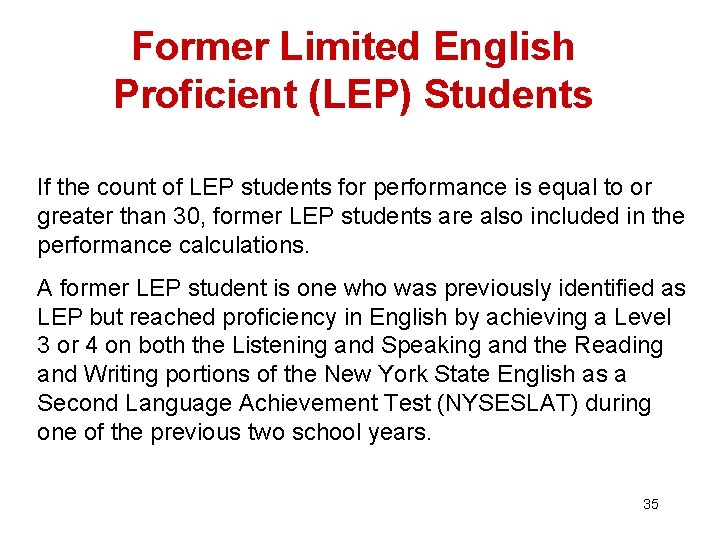 Former Limited English Proficient (LEP) Students If the count of LEP students for performance Former Limited English Proficient (LEP) Students If the count of LEP students for performance