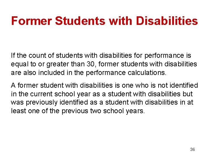 Former Students with Disabilities If the count of students with disabilities for performance is