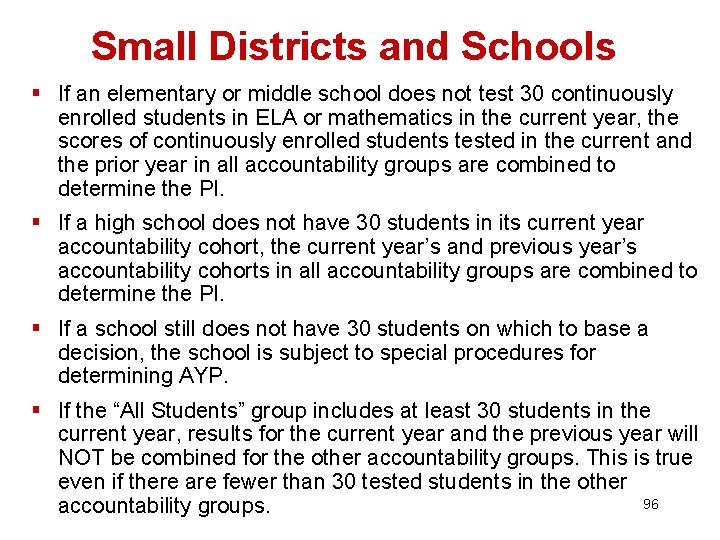 Small Districts and Schools § If an elementary or middle school does not test