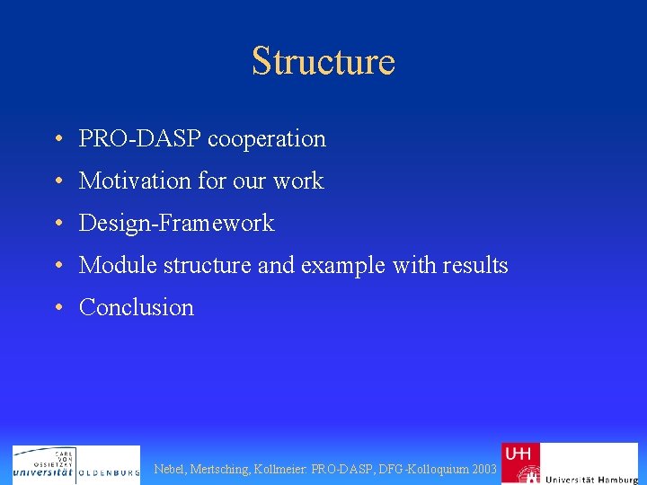 Structure • PRO-DASP cooperation • Motivation for our work • Design-Framework • Module structure