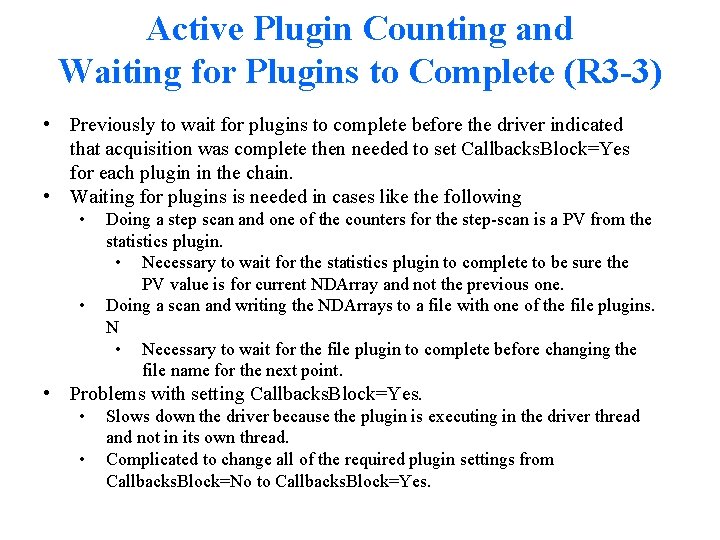 Active Plugin Counting and Waiting for Plugins to Complete (R 3 -3) • Previously