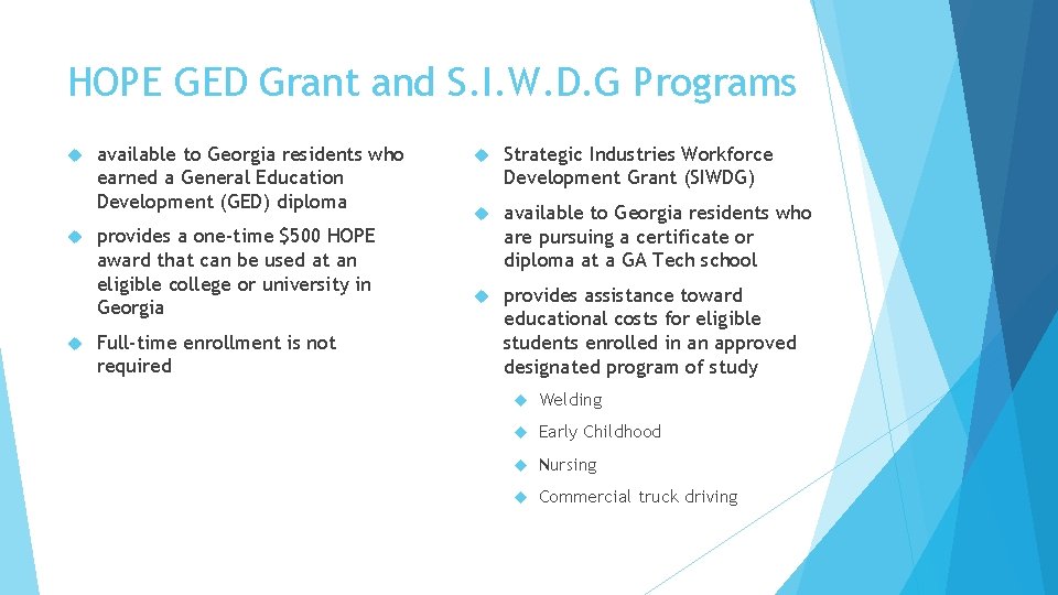 HOPE GED Grant and S. I. W. D. G Programs available to Georgia residents