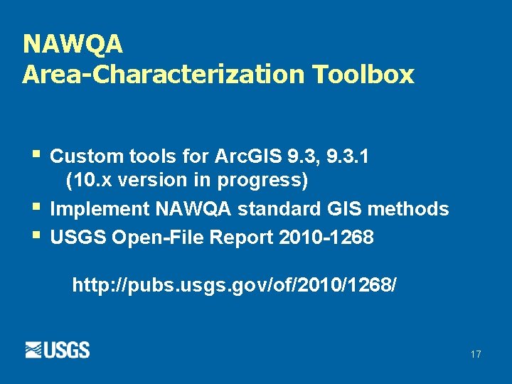NAWQA Area-Characterization Toolbox § § § Custom tools for Arc. GIS 9. 3, 9. NAWQA Area-Characterization Toolbox § § § Custom tools for Arc. GIS 9. 3, 9.