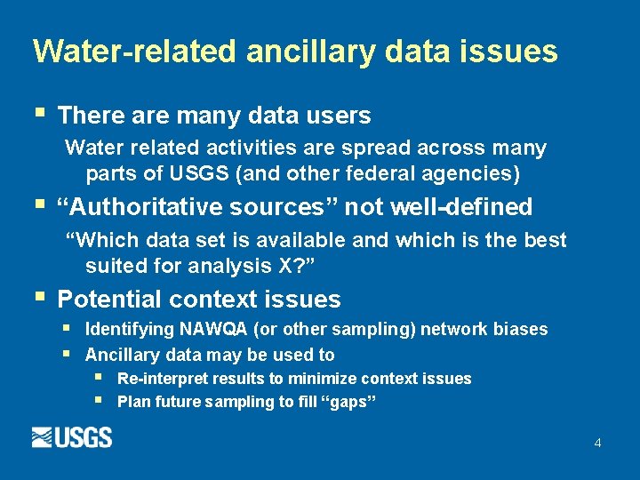 Water-related ancillary data issues § There are many data users Water related activities are Water-related ancillary data issues § There are many data users Water related activities are