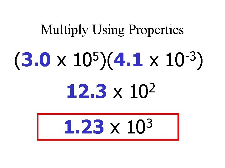 Multiply Using Properties (3. 0 x 5 10 )(4. 1 x 12. 3 x