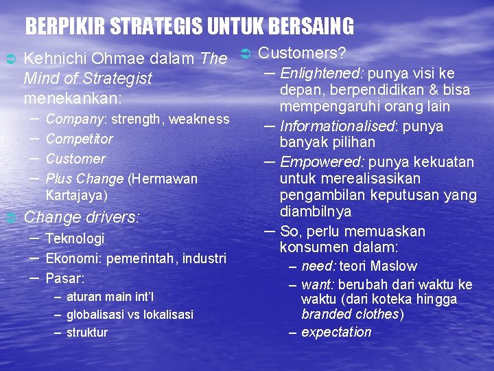 BERPIKIR STRATEGIS UNTUK BERSAING Ü Kehnichi Ohmae dalam The Ü Customers? – Enlightened: punya