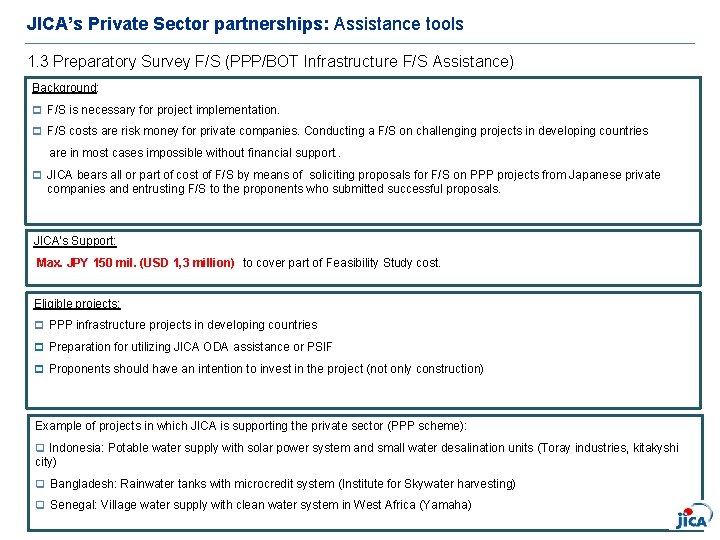 JICA’s Private Sector partnerships: Assistance tools 1. 3 Preparatory Survey F/S (PPP/BOT Infrastructure F/S