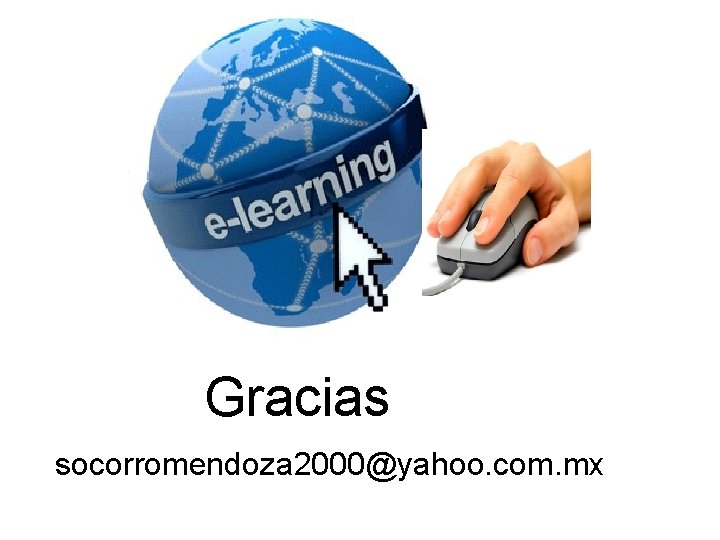 Gracias socorromendoza 2000@yahoo. com. mx 