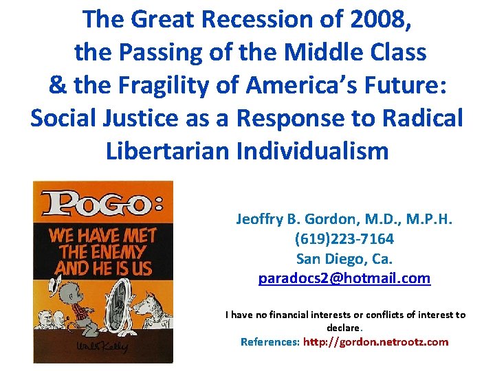 The Great Recession of 2008, the Passing of the Middle Class & the Fragility