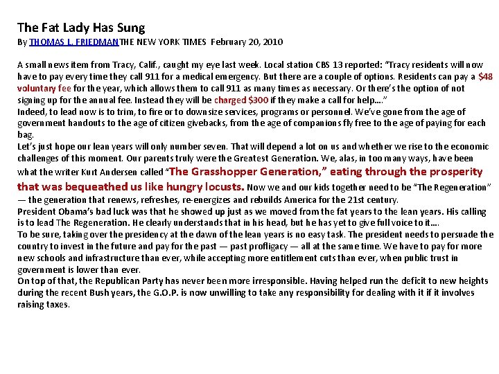 The Fat Lady Has Sung By THOMAS L. FRIEDMANTHE NEW YORK TIMES February 20,