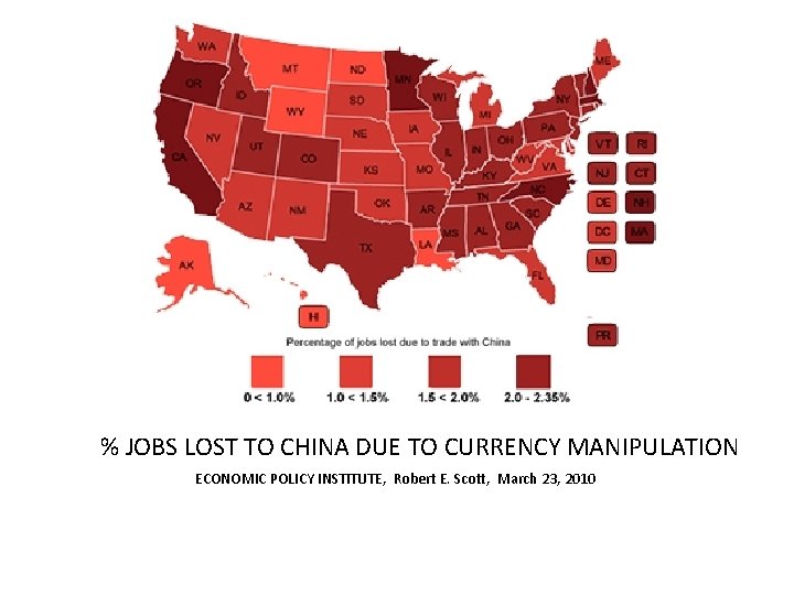 % JOBS LOST TO CHINA DUE TO CURRENCY MANIPULATION ECONOMIC POLICY INSTITUTE, Robert E.