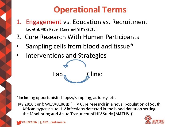 Operational Terms 1. Engagement vs. Education vs. Recruitment Lo, et al. AIDS Patient Care