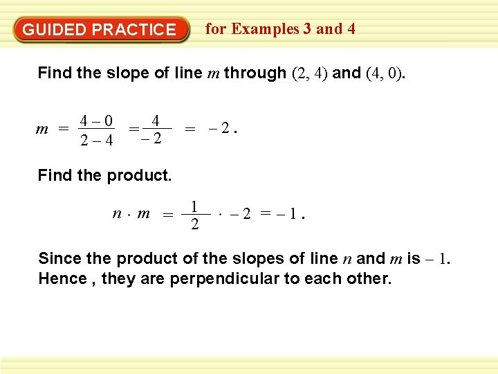 for Examples 3 and 4 GUIDED PRACTICE Find the slope of line m through