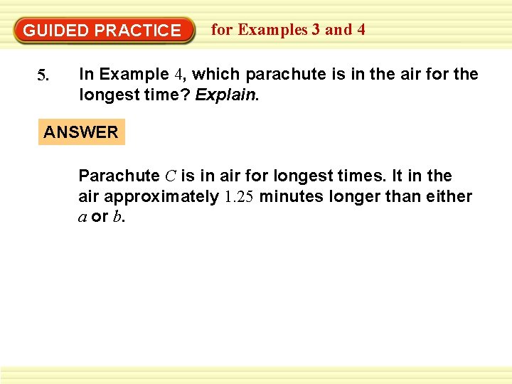 GUIDED PRACTICE 5. for Examples 3 and 4 In Example 4, which parachute is