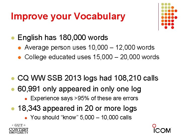 Improve your Vocabulary l English has 180, 000 words l l Average person uses