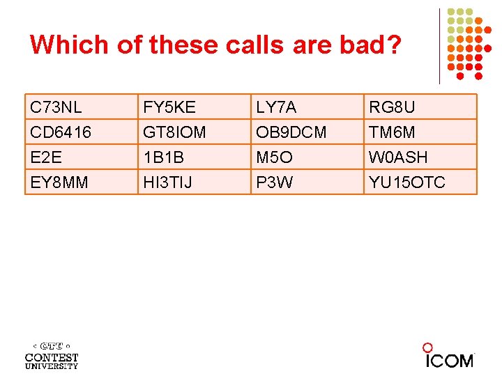 Which of these calls are bad? C 73 NL CD 6416 E 2 E