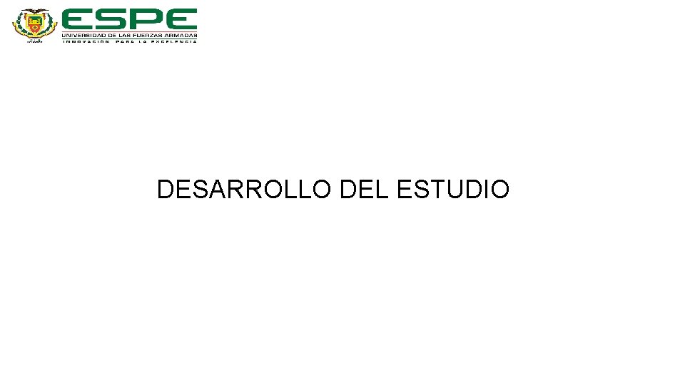 DESARROLLO DEL ESTUDIO 