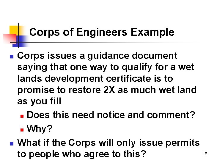 Corps of Engineers Example n n Corps issues a guidance document saying that one Corps of Engineers Example n n Corps issues a guidance document saying that one