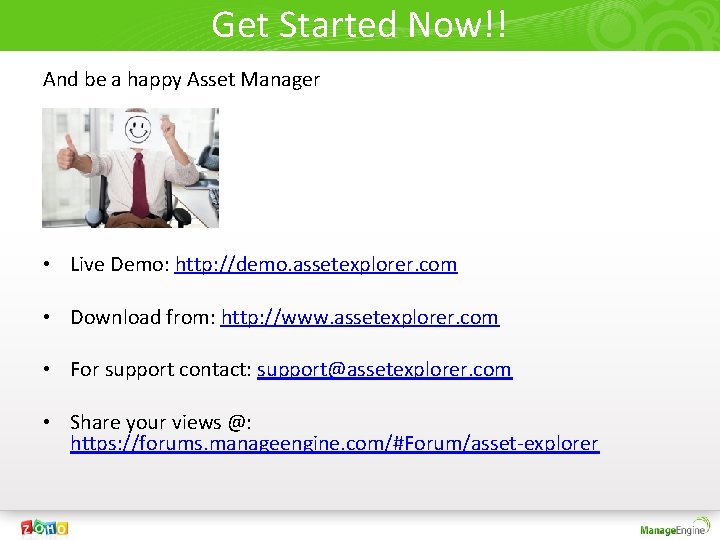 Get Started Now!! And be a happy Asset Manager • Live Demo: http: //demo.