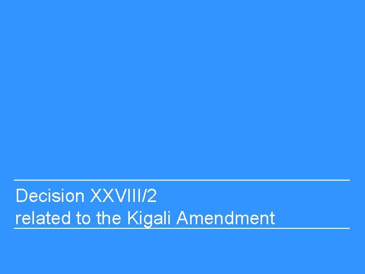 Decision XXVIII/2 related to the Kigali Amendment 