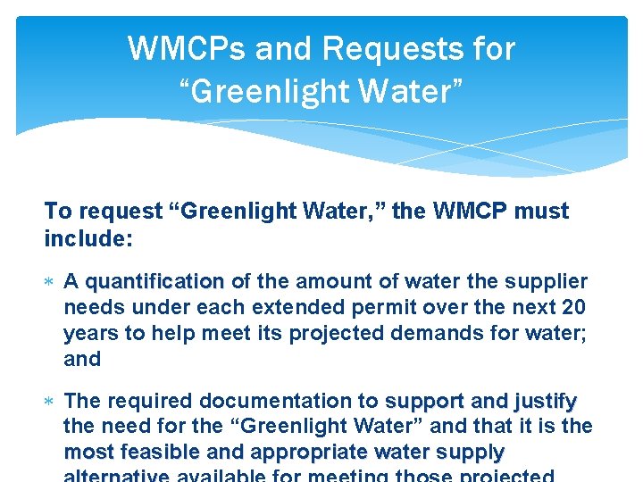 WMCPs and Requests for “Greenlight Water” To request “Greenlight Water, ” the WMCP must