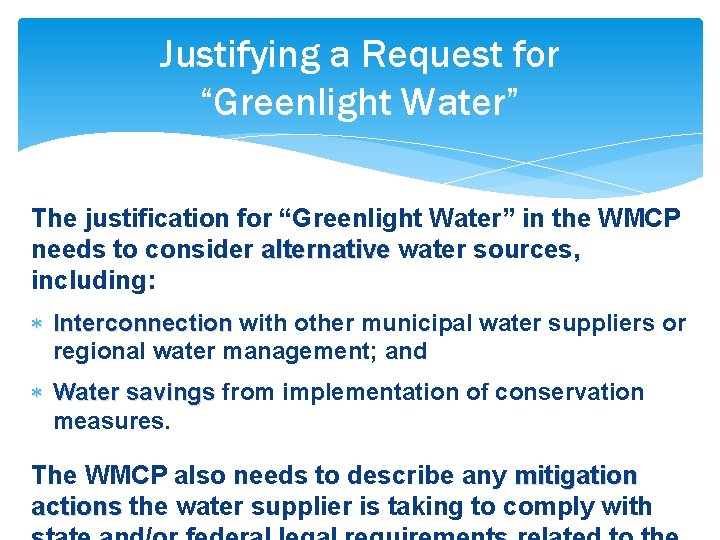 Justifying a Request for “Greenlight Water” The justification for “Greenlight Water” in the WMCP