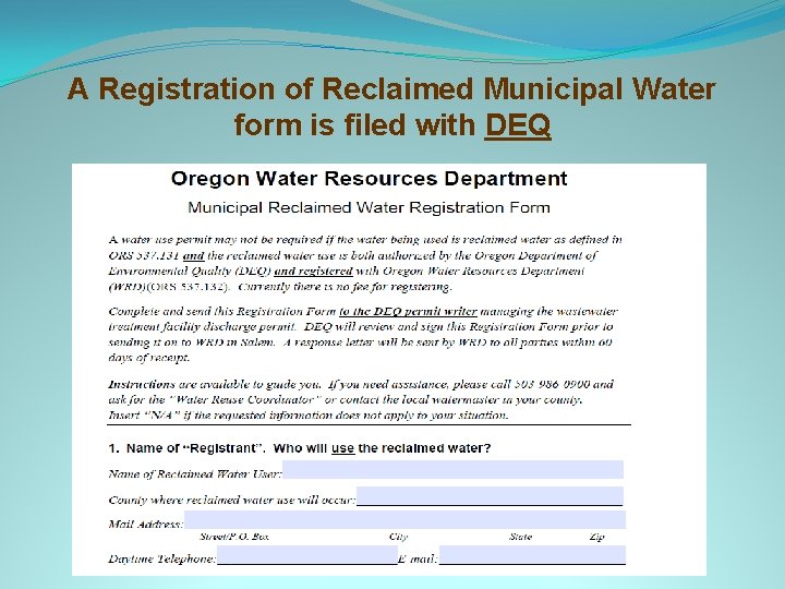 A Registration of Reclaimed Municipal Water form is filed with DEQ 