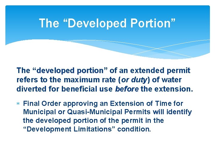 The “Developed Portion” The “developed portion” portion of an extended permit refers to the