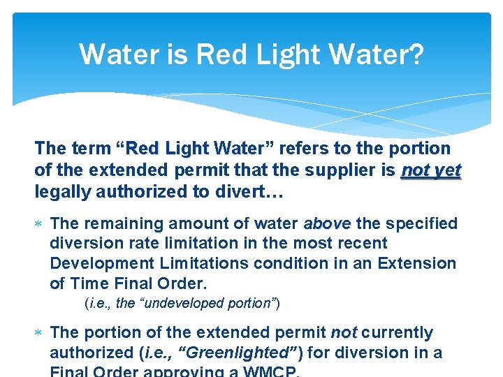 Water is Red Light Water? The term “Red Light Water” Water refers to the