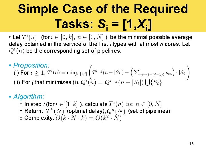 Simple Case of the Required Tasks: Si = [1, Xi] • Let (for )