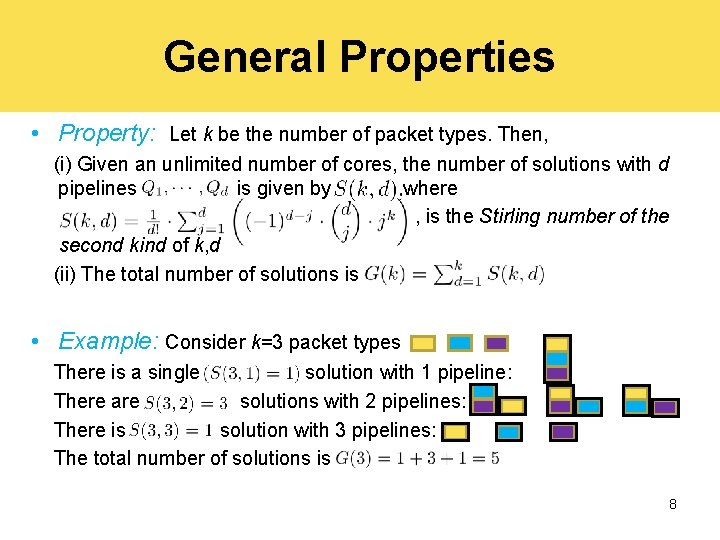 General Properties • Property: Let k be the number of packet types. Then, (i)