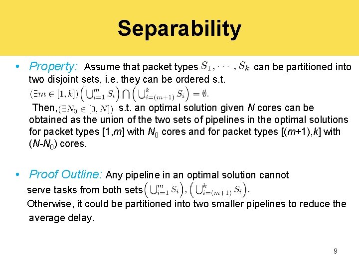 Separability • Property: Assume that packet types can be partitioned into two disjoint sets,