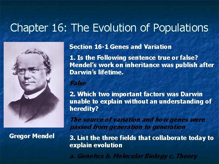 Chapter 16: The Evolution of Populations Section 16 -1 Genes and Variation 1. Is