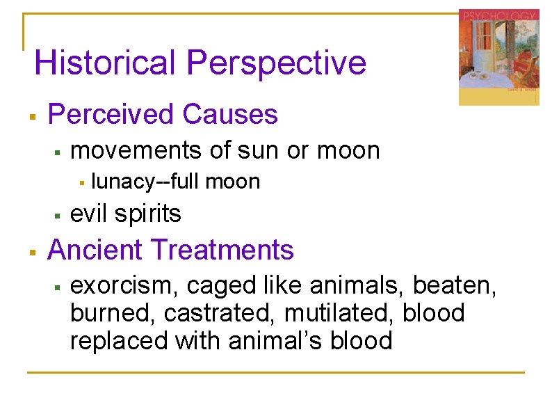 Historical Perspective § Perceived Causes § movements of sun or moon § § § Historical Perspective § Perceived Causes § movements of sun or moon § § §