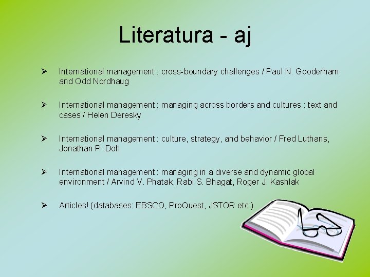 Literatura - aj Ø International management : cross-boundary challenges / Paul N. Gooderham and