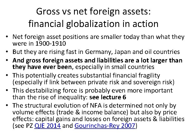 Gross vs net foreign assets: financial globalization in action • Net foreign asset positions